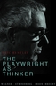 The Playwright as Thinker