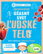 Objavujeme úžasný svet Ľudské telo