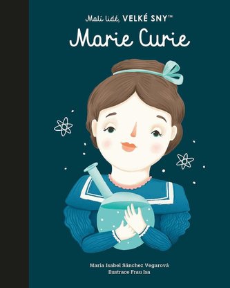 Marie Curie - Malí lidé, velké sny Marie Curie - Malí lidé, velké sny