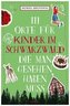 111 Orte für Kinder im Schwarzwald, die man gesehen haben muss