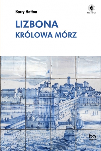 Lizbona. Królowa mórz
