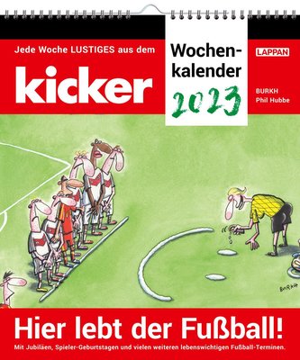 Hier lebt der Fußball! - kicker-Wochenkalender 2023