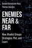Enemies Near and Far