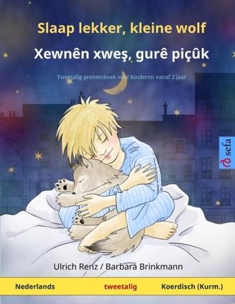 Slaap lekker, kleine wolf - Xewnen xweş, gure picuk (Nederlands - Kurmanji Koerdisch)