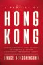 A Profile of Hong Kong: During Times Past, Times Current, and Its Quest of a Future Maintaining Hong Kong's Liberty