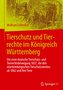 Tierschutz und Tierrechte im Königreich Württemberg