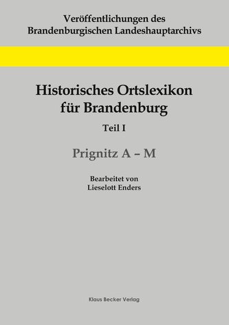 Historisches Ortslexikon für Brandenburg, Teil I, Prignitz A-M