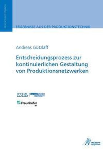 Entscheidungsprozess zur kontinuierlichen Gestaltung von Produktionsnetzwerken