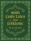 Irish Fairy Tales and Folklore