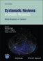 Systematic Reviews in Health Research: Meta-Analysis in Context,  3rd Edition