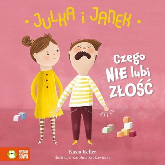 Julka i Janek Czego nie lubi złość Julka i Janek Czego nie lubi złość