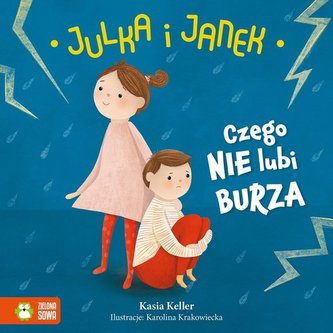 Julka i Janek Czego nie lubi burza Julka i Janek Czego nie lubi burza