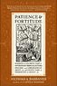 Patience & Fortitude: Wherein a Colorful Cast of Determined Book Collectors, Dealers, and Librarians Go about the Quixotic Task