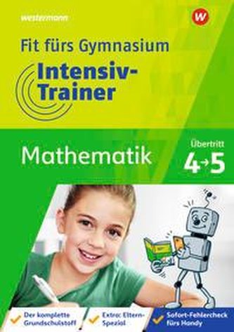 Fit fürs Gymnasium - Intensiv-Trainer. Übergang 4 / 5 Mathematik