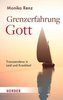 Grenzerfahrung Gott