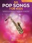 50 Pop Songs for Kids for Tenor Sax: For Tenor Sax