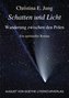 Schatten und Licht - Wanderung zwischen den Polen