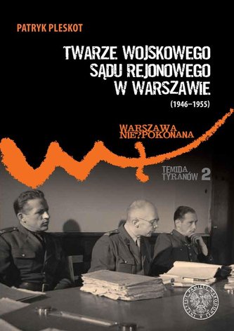 Twarze Wojskowego Sądu Rejonowego w Warszawie..