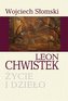 Leon Chwistek. Życie i dzieło