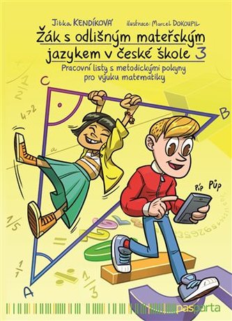 Žák s odlišným mateřským jazykem v české škole 3 - matematika Žák s odlišným mateřským jazykem v české škole 3 - matematika