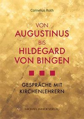 Von Augustinus bis Hildegard von Bingen