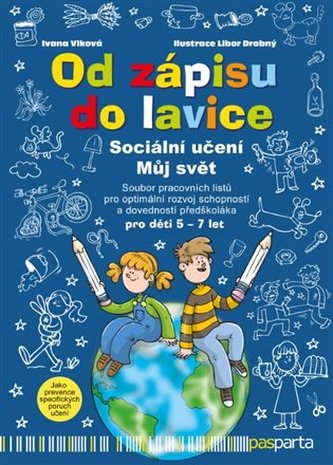 Od zápisu do lavice - 9. díl - Sociální učení - Můj svět Od zápisu do lavice - 9. díl - Sociální učení - Můj svět