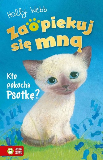 Zaopiekuj się mną Kto pokocha Psotkę? Zaopiekuj się mną Kto pokocha Psotkę?