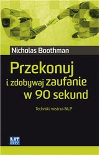 Przekonuj i zdobywaj zaufanie w 90 sekund