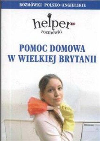 Helper pomoc domowa w Wielkiej Brytanii