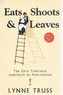 Eats, Shoots & Leaves