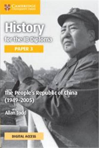 History for the IB Diploma Paper 3 The People's Republic of Chin