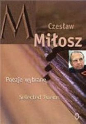 Poezje Wybrane / Selected Poems