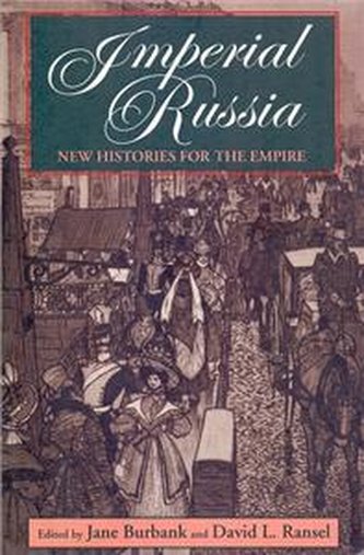 Imperial Russia New Histories