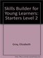 Skills Builder for Young Learners: Starters 2 Student's Book
