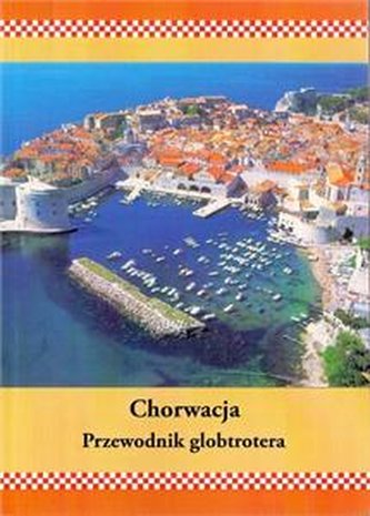 Chorwacja przewodnik globtrotera
