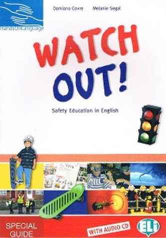 Watch Out! Safety Education in English Teachers Guide with Audio