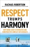 Respect Trumps Harmony