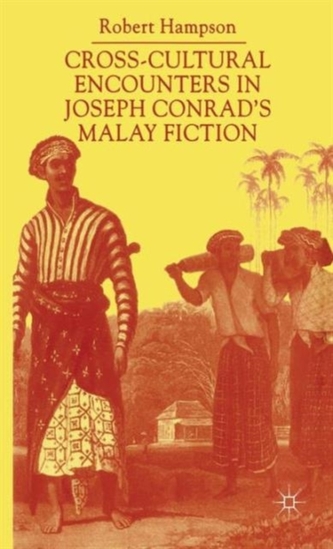 Cross-Cultural Encounters in Joseph Conrad's Malay Fiction