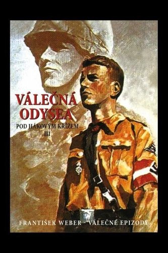 Pod hákovým křížem III. - Válečná Odysea