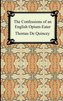 The Confessions of an English Opium-Eater