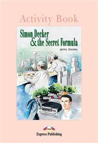 Graded Readers Poziom 1 Simon Decker & the Secret Formula. Activ
