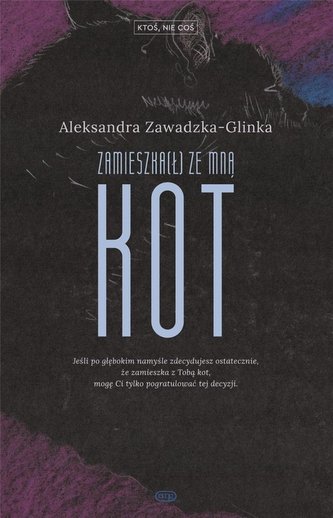 Ktoś, nie coś T.2 Zamieszka(ł) ze mną kot Ktoś, nie coś T.2 Zamieszka(ł) ze mną kot