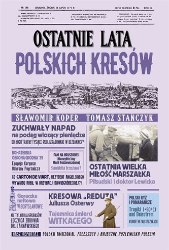 Ostatnie lata polskich Kresów w.2 Ostatnie lata polskich Kresów w.2