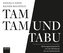 Tamtam und Tabu