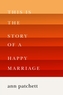 This Is the Story of a Happy Marriage