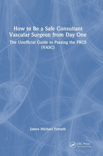 How to Be a Safe Consultant Vascular Surgeon from Day One