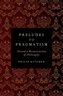 Preludes to Pragmatism: Toward a Reconstruction of Philosophy