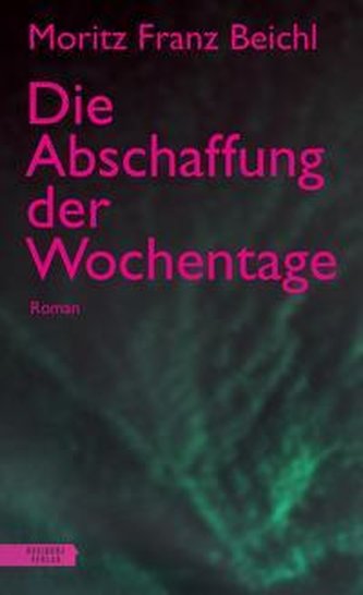Die Abschaffung der Wochentage
