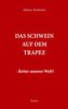 Das Schwein auf dem Trapez