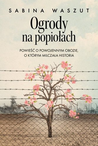 Ogrody na popiołach Ogrody na popiołach